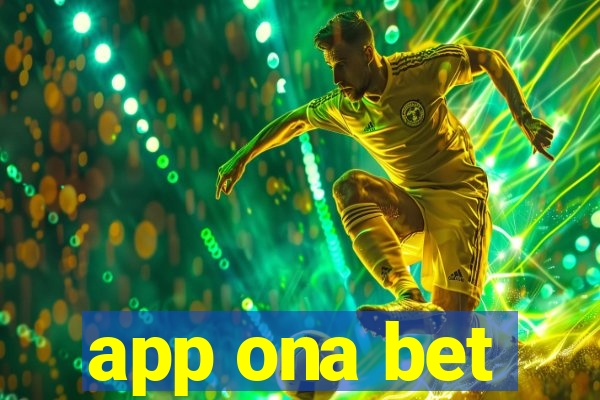 app ona bet